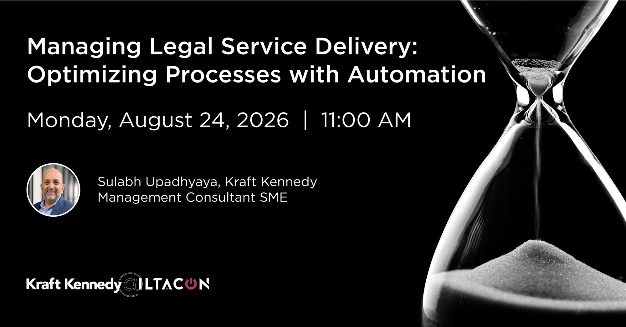 Monday Sulabh U Managing Legal Service Delivery Kraft Kennedy ILTACON 2026 Session-1 Monday Sulabh U Managing Legal Service Delivery Kraft Kennedy ILTACON 2026 Session-1